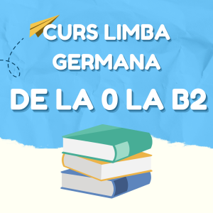 Curs de la 0 la B2 | Ediția IV